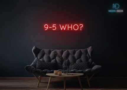 9-5 Who Neon Sign Red