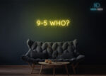 9-5 Who Neon Sign Yellow