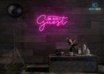 Be Our guests Neon Sign Hot-Pink