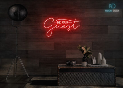 Be Our guests Neon Sign Red