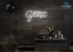 Be Our guests Neon Sign White