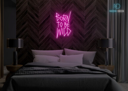 Born to be Wild Neon Sign Hot-Pink