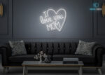 I Love you MOM Neon Sign White