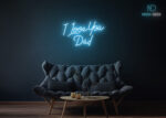 I love you Dad LED Neon Sign Ice-Blue