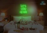 Lets Stay Home Neon Sign Green