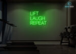 Lift Laugh Repeat Neon Sign Green