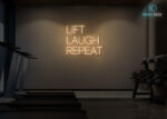 Lift Laugh Repeat Neon Sign Warm-White