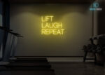 Lift Laugh Repeat Neon Sign Yellow