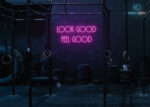 Look Good Feel Good Neon Sign Hot-Pink