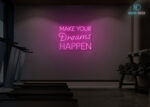 Make Your Dreams Happen Neon Sign Hot-Pink