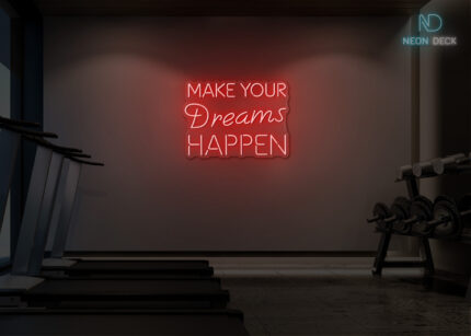 Make Your Dreams Happen Neon Sign Red