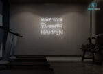 Make Your Dreams Happen Neon Sign White