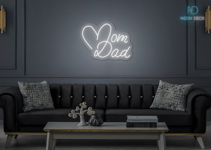 Mom Dad Neon Sign White