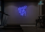 Never Give Up! Neon Sign Dark-Blue