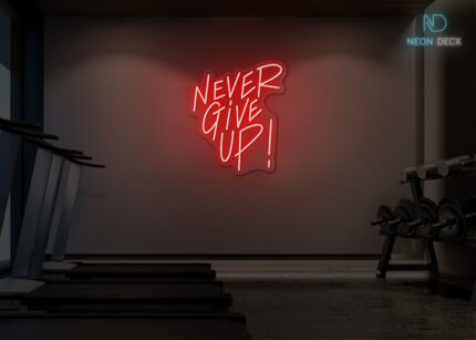 Never Give Up! Neon Sign Red