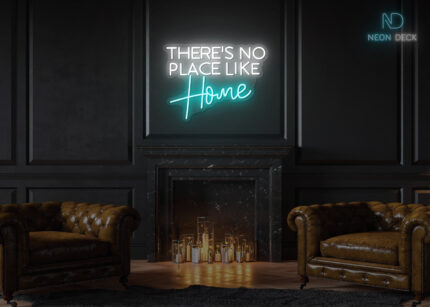 There is no place like Home Neon Sign Multi