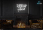 There is no place like Home Neon Sign White