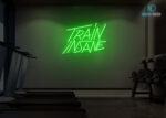 Train Insane Gym Neon Sign Green