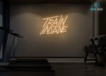 Train Insane Gym Neon Sign Warm-White