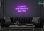 We Should hang something here Neon Sign Purple