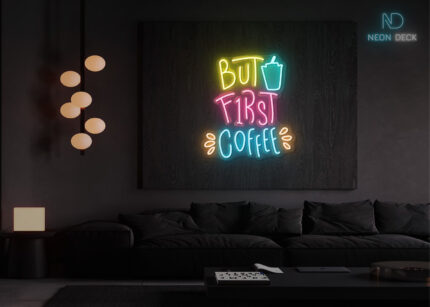 But First Coffee LED Neon Sign Multi