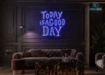 Today Is a Good Day LED Neon Sign Dark-Blue
