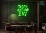 Today Is a Good Day LED Neon Sign Green