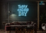 Today Is a Good Day LED Neon Sign Ice-Blue
