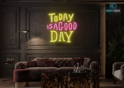 Today Is a Good Day LED Neon Sign Multi