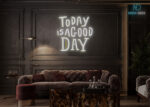 Today Is a Good Day LED Neon Sign White